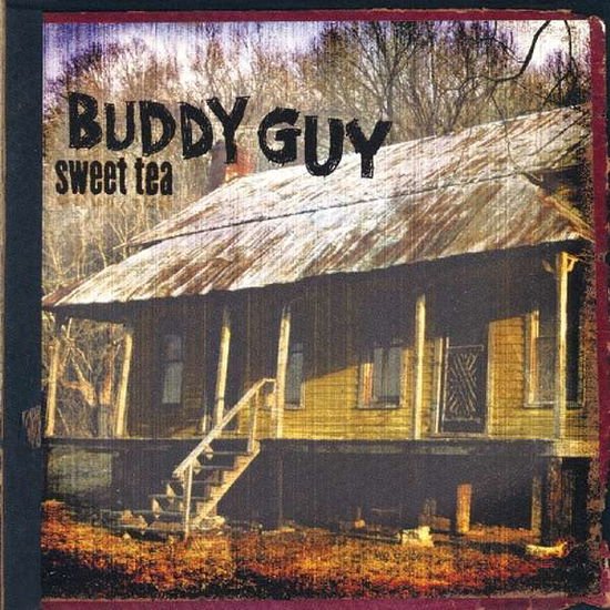 Buddy Guy - Sweet Tea 1CD