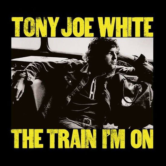 Tony Joe White - The Train I'm On 1CD