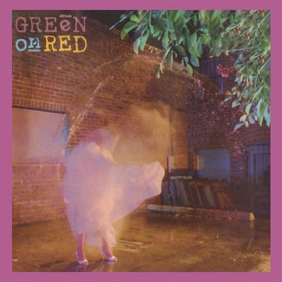 Green On Red - Gravity Talks 1CD
