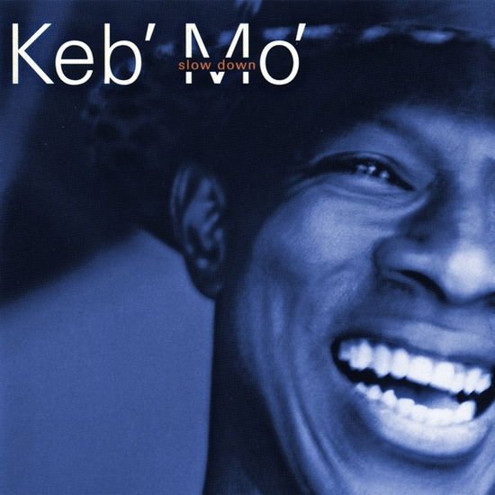 Keb' Mo' - Slow Down 1CD