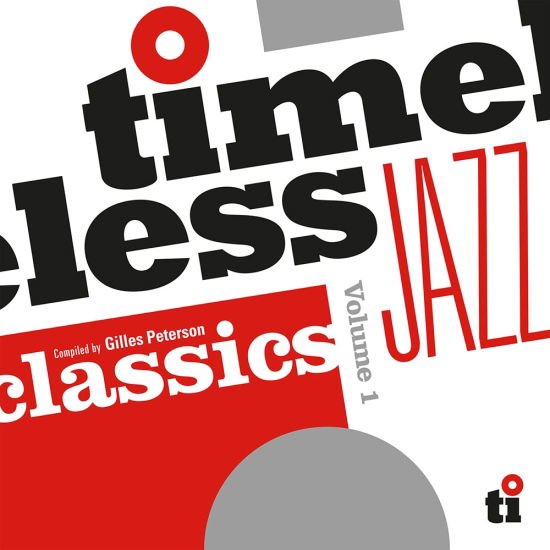 COMPILED BY GILLES PETERSON - Timeless Jazz Classics… 1CD