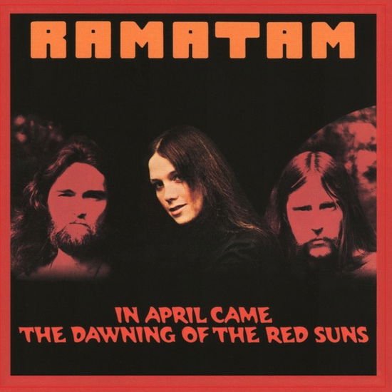 Ramatam - In April Came The Dawning Of The Red Suns 1CD
