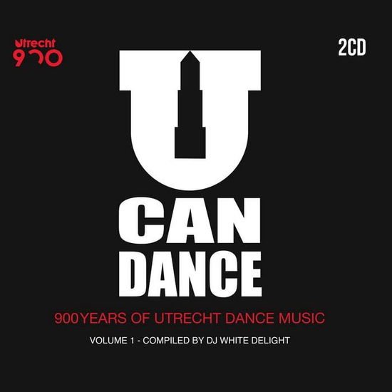 U Can Dance - 900 Years Of Utrecht Dance Music, Vol. 1 1CD