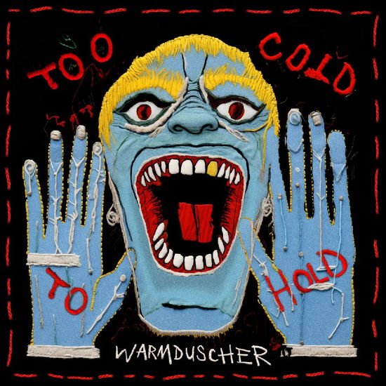 Warmduscher - Too Cold To Hold 1CD