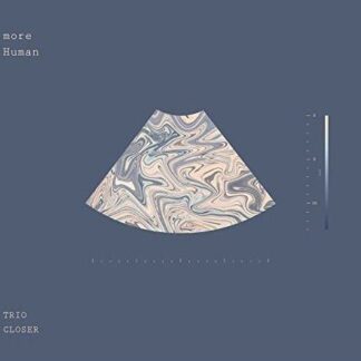 Trio Closer - More Human 1CD