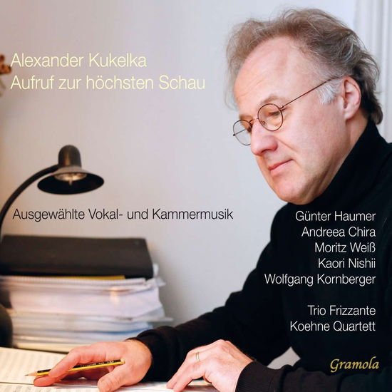Kukelka / Haumer / Chira / Koehne Quartett - Aufruf Zur Hochsten Schau 2CD