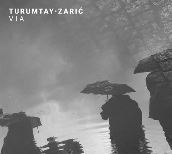 Turumtay Efe & Nicola Za - Via 1CD