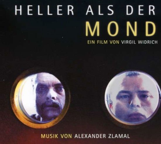 Zlamal Alexander (B.1930): Heller Als Der Mond. (Soundtrack To The 2000 Virgil Widrich Film. 2CD