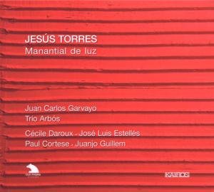 Torres / Garvayo / Daroux / Estelles / Cortese - Manantial De Luz 1CD