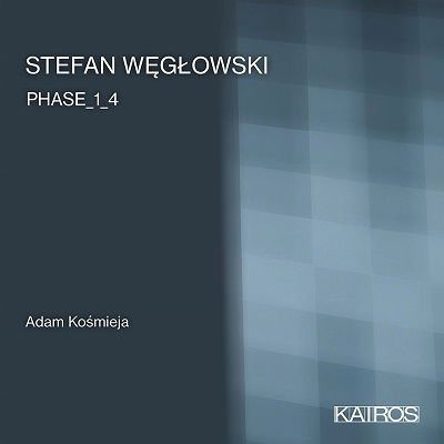 Adam Kosmieja - Stefan Weglowski: Phase _1_4 1CD