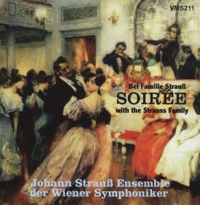 Johann Strauss Ensem - Soir E Ith The Strauss Family 1CD