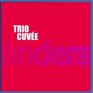Trio Cuvee - Anders 1CD