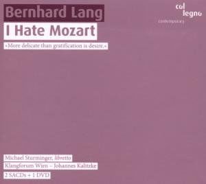 Bergmann, Rupert / Boesch, Florian / Brown, Andrea Lauren / Kalitzke, Johannes / Kammer, Salome / Klangforum Wien / Pittman Jennings, David / Schellenberger, Dagmar / Vienna Nova Vocal Ensemble / Zachariassen, Mathias - I Hate Mozart (2 SACDs+1 DVD) DVD