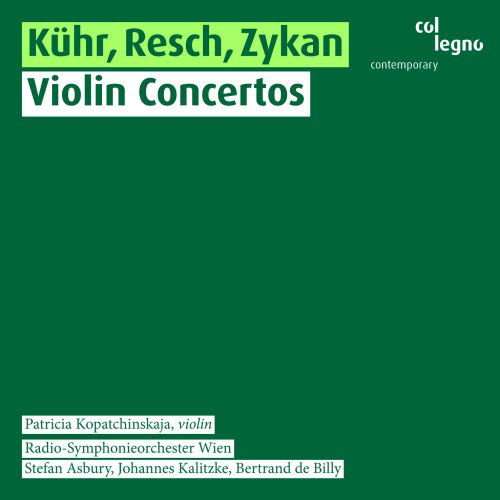 Kopatchinskaja / Rso Wien / Asbury / Kal - Kühr, Resch, Zykan col legno Klassisk 1CD