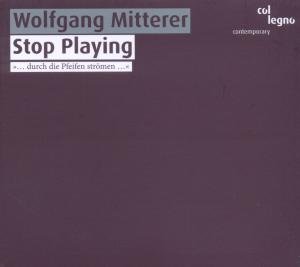 Mitterer Wolfgang - Stop Playing col legno Klassisk 1CD