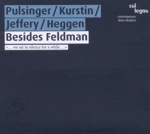 Pulsinger / Kurstin / Jeffery / Heggen - Besides Feldman col legno Klassisk 1CD
