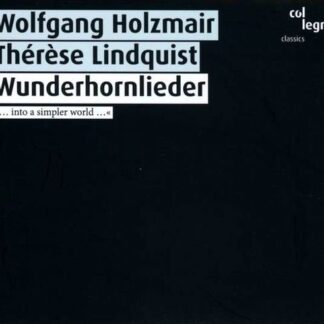 Mendelssohn / Holzmair / Lindquist - Wunderhornlieder 1CD