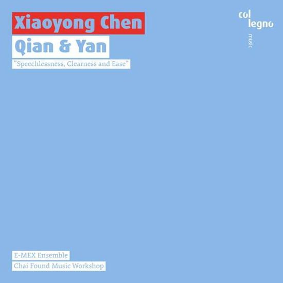 E-Mex-Ensemble - Xiaoyong Chen: Qian & Yan 1CD