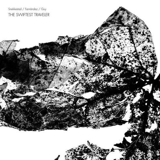 Snekkestad / Fernandez / Guy - Swiftest Traveler 1CD