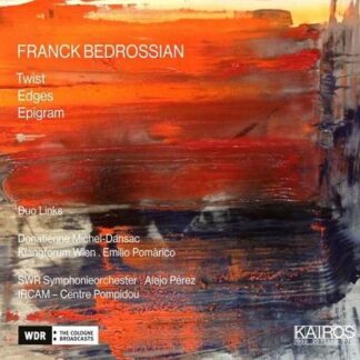 Swr Symphonie - Orchester / Klangforum Wien - Franck Bedrosssian Twist. Edges. Epigram 1CD