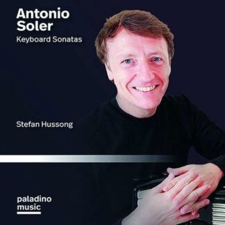 Stefan Hussong - Antonio Soler: Keyboard Sonatas 1CD