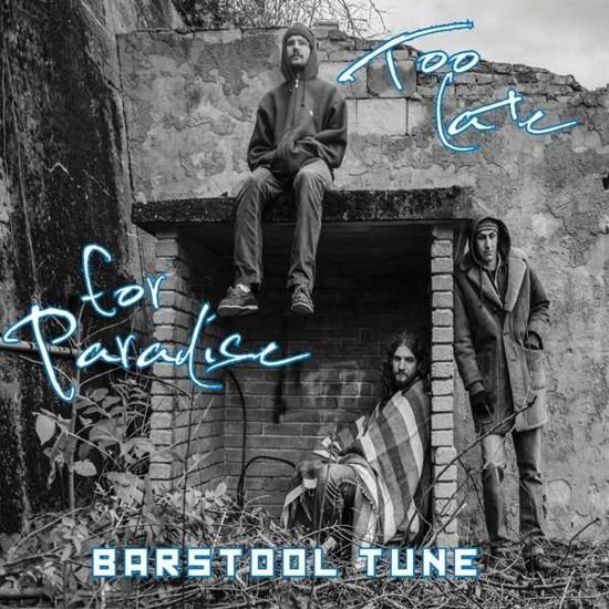 BARSTOOL TUNE TOO LATE FOR PARADISE CD
