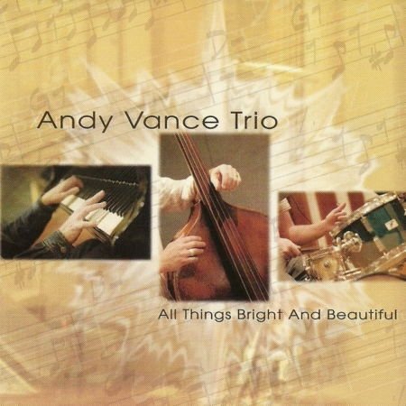 Andy Vance - All Things Bright & Beautiful 1CD