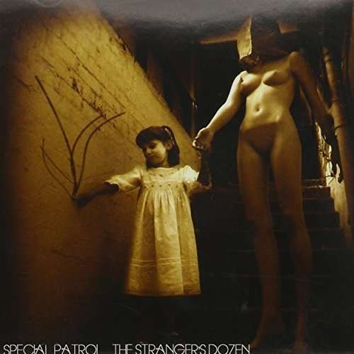 Special Patrol - Strangers Dozen 1CD