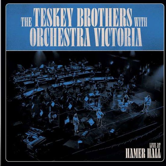 TESKEY BROTHERS WITH ORCHESTRA LIVE AT HAMER HALL CD