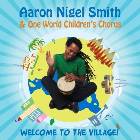 Aaron Nigel Smith & One World - Aaron Nigel Smith & One World Children'S Chorus... 1CD