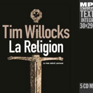Tim Willocks - La Religion (Integrale Mp3). Lu Par Herve Lavigne 5CD
