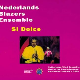 Nederlands Blazers Ensemble - Si Dolce-Live At The Conc 1CD