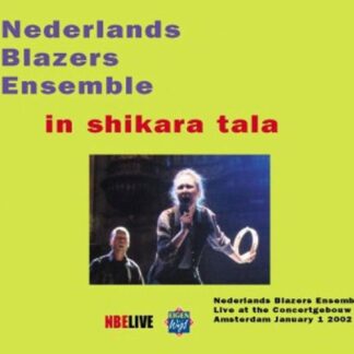 Nederlands Blazers Ensemble - In Shikara Tala + Bonus CD 2CD