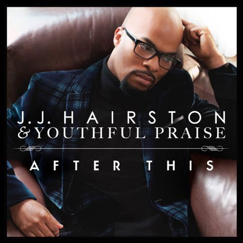 Youthful Praise Hairston Jj - After This 1CD