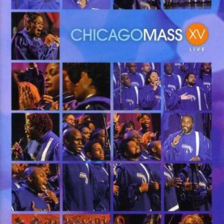CHICAGO MASS CHOIR - XV LIVE CHICAGO MASS CHOIR - XV LIVE DVD