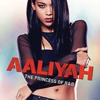 Aaliyah: the Princess of R&b - Aaliyah: the Princes 1CD
