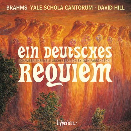 Yale Schola Cantorum / David Hill - Brahms / Ein Deutsches Requiem 1CD