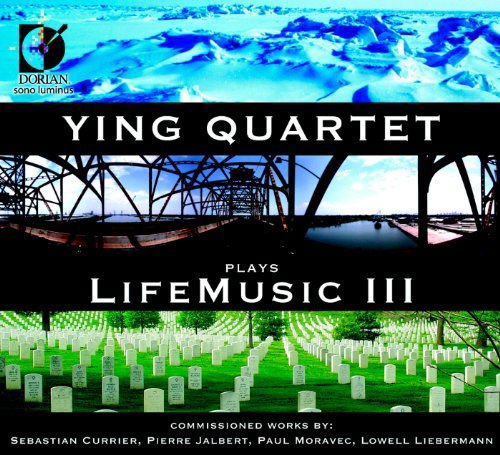 Ying Quartet / Currier / Jalbert / Moravec - Ying Quartet Plays Life Music 3 1CD