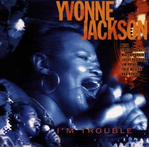 Yvonne Jackson - Im Trouble 1CD