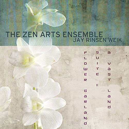Zen Arts Ensemble - Flower Garden Suite 1: A Vast Land 1CD