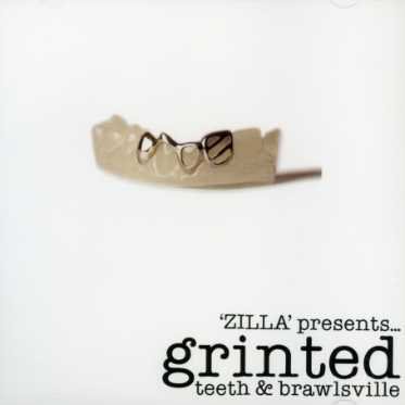Zilla Presents - Deleted - Grinted Teeth & Braw 1CD