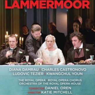 Diana Damrau - Donizetti: Lucia Di Lammermoor DVD