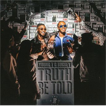 Young T & Bugsey - Truth Be Told 1CD