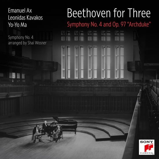 Yo-yo Ma / Leonidas Kavakos / Emanuel Ax - Beethoven For Three: Symphony No.4 & Op.97 Archduke 1CD
