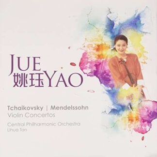 Jue Yao - Tchaikovsky / Mendelssohn: Violin Concertos 1CD