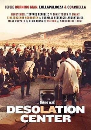 Desolation Center - Dir by Stuart Swezey Ft Sonic Youth Minuteme DVD