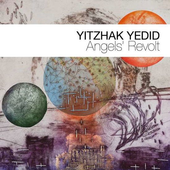 Yitzhak Yedid - Angels' Revolt 1CD