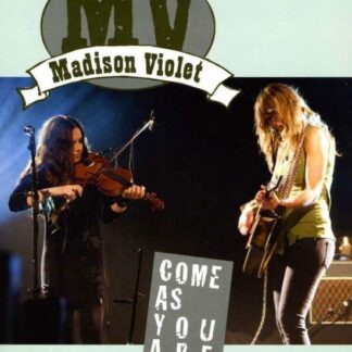 Madison Violet - Come As You Are DVD