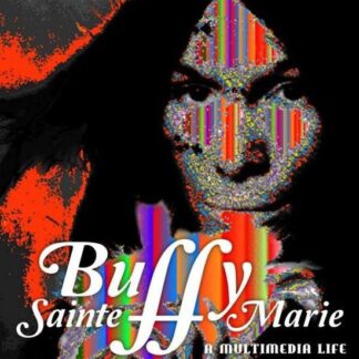 Buffy Sainte Marie - A Multi-media Life DVD