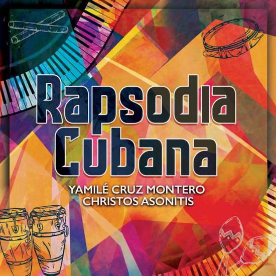 Yamile Cruz Montero & Christos Asonitis - Rapsodia Cubana 1CD